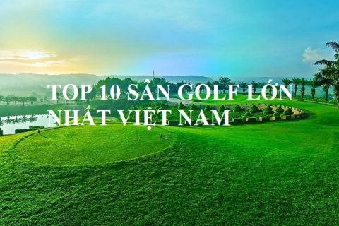 10 San Golf Lon Nhat Viet Nam 0